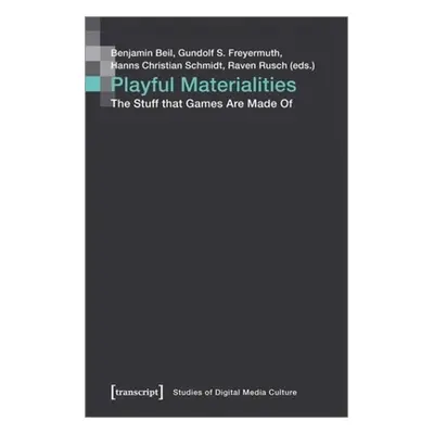 "Playful Materialities: The Stuff That Games Are Made of" - "" ("")