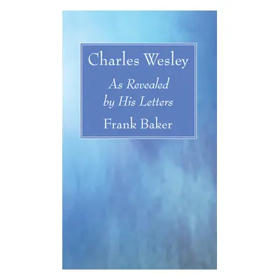 "Charles Wesley" - "" ("Baker Frank")