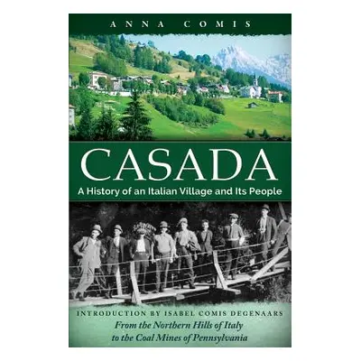 "Casada: A History of an Italian Village and Its People" - "" ("Comis Anna")