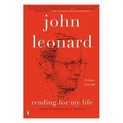 "Reading for My Life: Writings, 1958-2008" - "" ("Leonard John")