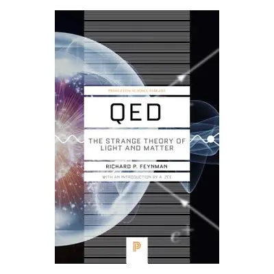 "Qed: The Strange Theory of Light and Matter" - "" ("Feynman Richard P.")