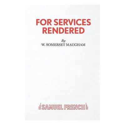 "For Services Rendered" - "" ("Maugham W. Somerset")