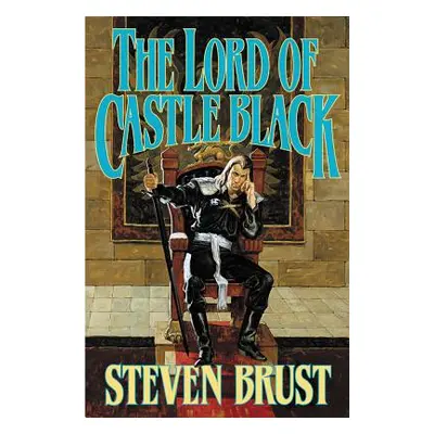 "The Lord of Castle Black: Book Two of the Viscount of Adrilankha" - "" ("Brust Steven")