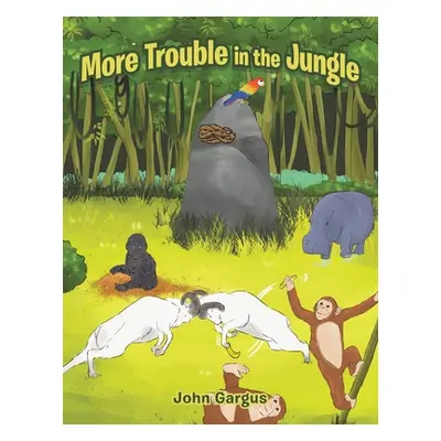 "More Trouble in the Jungle" - "" ("Gargus John")