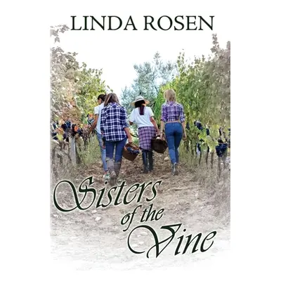 "Sisters of the Vine" - "" ("Rosen Linda")