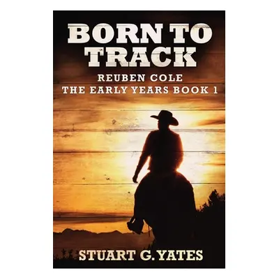 "Born To Track" - "" ("Yates Stuart G.")