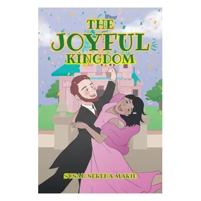 "The Joyful Kingdom" - "" ("Marie Susan Serena")