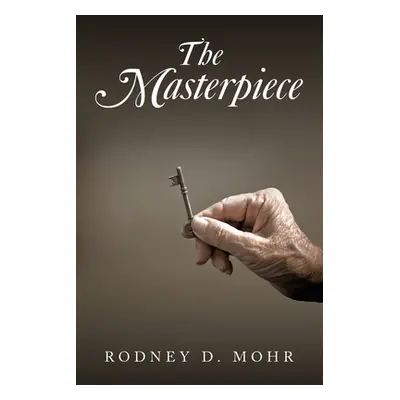 "The Masterpiece" - "" ("Mohr Rodney D.")