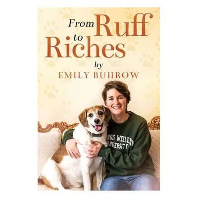 "From Ruff to Riches" - "" ("Buhrow Emily")