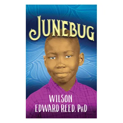 "Junebug" - "" ("Reed Wilson Edward")