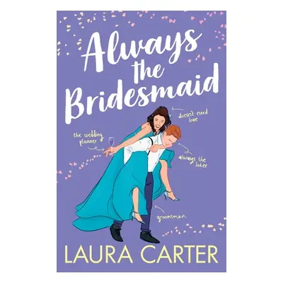 "Always the Bridesmaid" - "" ("Carter Laura")