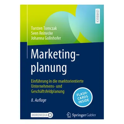 "Marketingplanung: Einfhrung in Die Marktorientierte Unternehmens- Und Geschftsfeldplanung" - ""