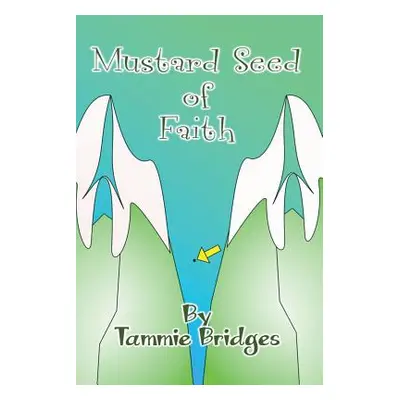 "Mustard Seed of Faith" - "" ("Bridges Tammie")