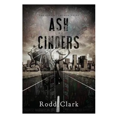 "Ash and Cinders" - "" ("Clark Rodd")