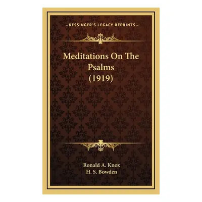 "Meditations On The Psalms (1919)" - "" ("Knox Ronald a.")