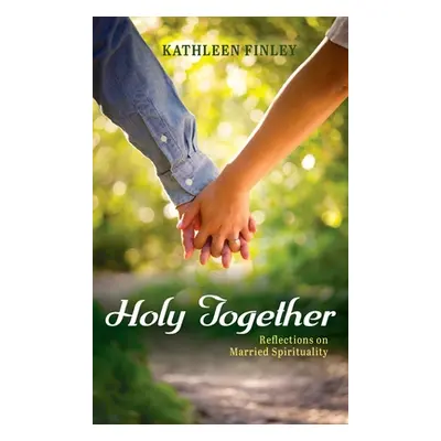 "Holy Together" - "" ("Finley Kathleen")