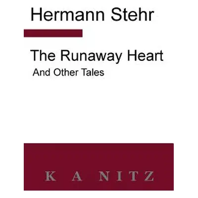 "The Runaway Heart and Other Tales" - "" ("Stehr Hermann")