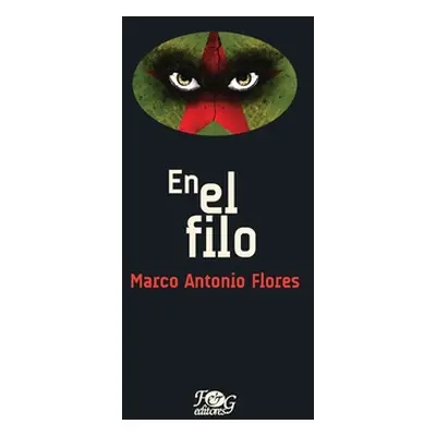 "En el filo" - "" ("Flores Marco Antonio")