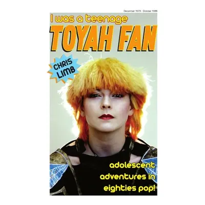 "I Was A Teenage Toyah Fan" - "" ("Limb Chris")