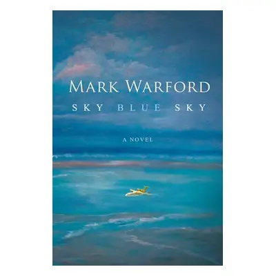 "Sky Blue Sky" - "" ("Warford Mark")