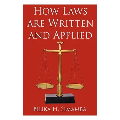 "How Laws Are Written and Applied" - "" ("Simamba Bilika H.")