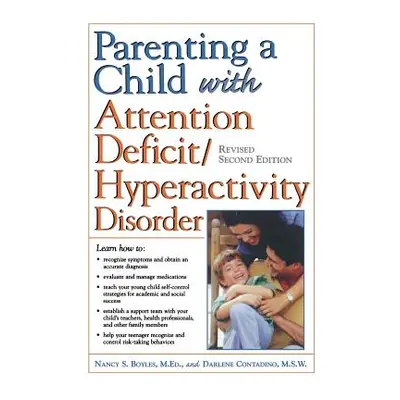 "Parenting a Child with Attention Deficit/Hyperactivity Disorder" - "" ("Boyles Nancy")