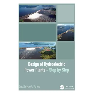 "Design of Hydroelectric Power Plants - Step by Step" - "" ("Magela Pereira Geraldo")