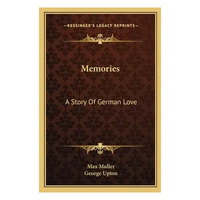 "Memories: A Story Of German Love" - "" ("Muller Max")