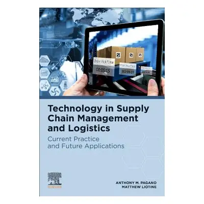 "Technology in Supply Chain Management and Logistics: Current Practice and Future Applications" 