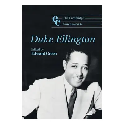 "The Cambridge Companion to Duke Ellington" - "" ("Green Edward")