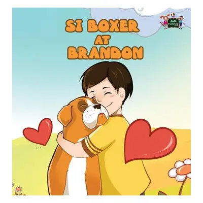 "Si Boxer at Brandon: Boxer and Brandon (Tagalog Edition)" - "" ("Books Kidkiddos")