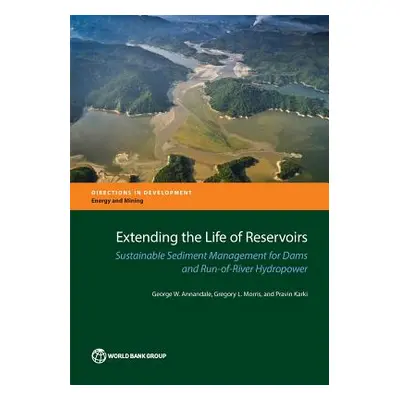 "Extending the Life of Reservoirs: Sustainable Sediment Management for Run-Of-River Hydropower a