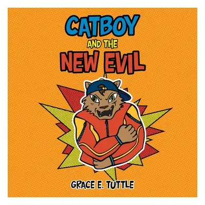 "Catboy and the New Evil" - "" ("Tuttle Grace E.")