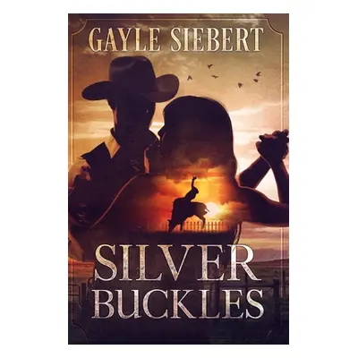 "Silver Buckles" - "" ("Siebert Gayle")