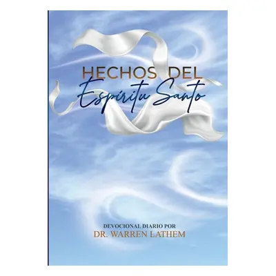 "Hechos del Espiritu Santo" - "" ("Lathem Warren")