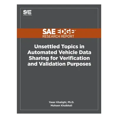 "Unsettled Topics in Automated Vehicle Data Sharing for Verification and Validation Purposes" - 