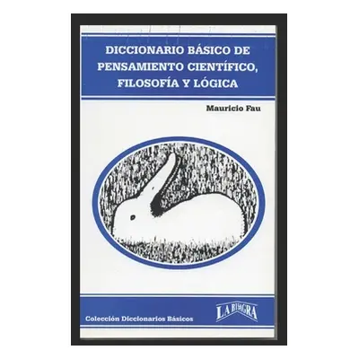 "Diccionario Bsico de Pensamiento Cientfico, Filosofa Y Lgica" - "" ("Fau Mauricio")