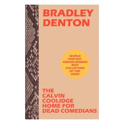 "The Calvin Coolidge Home for Dead Comedians" - "" ("Denton Bradley")