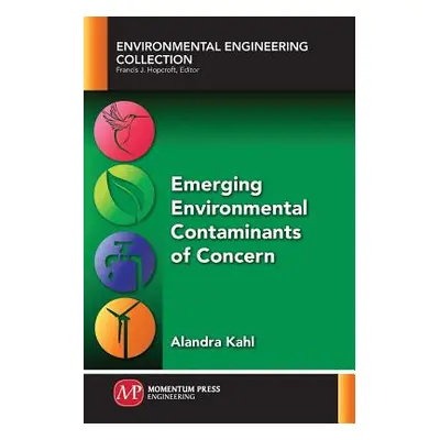 "Emerging Environmental Contaminants of Concern" - "" ("Kahl Alandra")