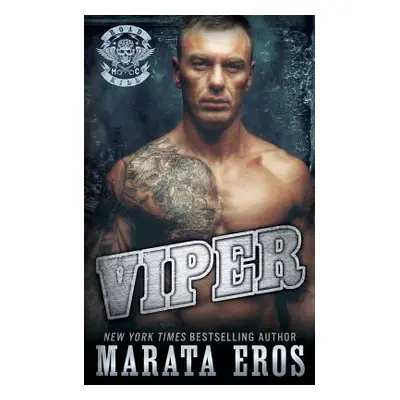 "Viper: A Dark Alpha Motorcycle Club Romance" - "" ("Eros Marata")