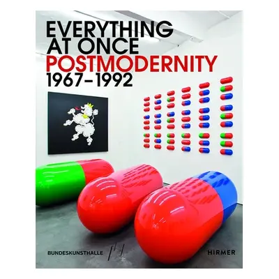 "Everything at Once: Postmodernity 1967-1992" - "" ("Art and Exhibition Hall of the Federal R")