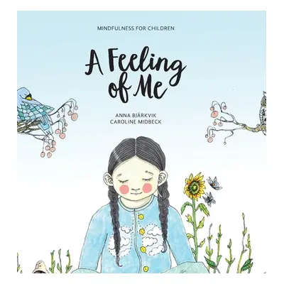 "A feeling of me: Mindfulness for children" - "" ("Bjrkvik Anna")