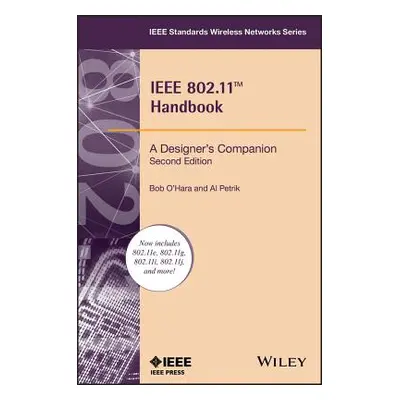 "IEEE 802.11 Handbook: A Designer's Companion" - "" ("O'Hara Bob")