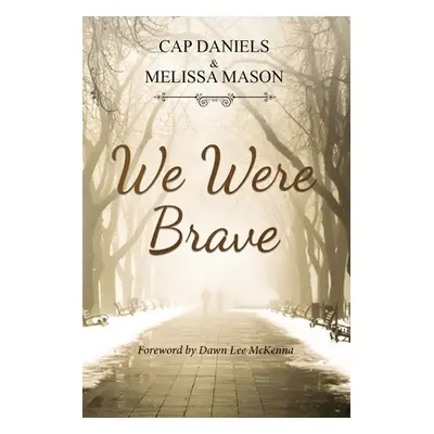 "We Were Brave" - "" ("Mason Melissa")