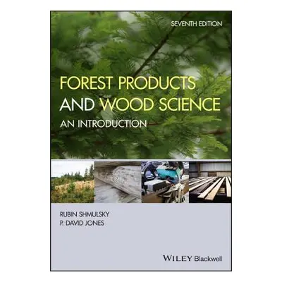 "Forest Products and Wood Science: An Introduction" - "" ("Shmulsky Rubin")