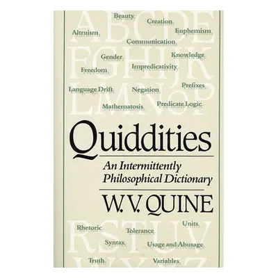 "Quiddities: An Intermittently Philosophical Dictionary" - "" ("Quine W. V.")