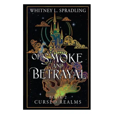 "Of Smoke and Betrayal" - "" ("Spradling Whitney L.")