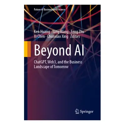 "Beyond AI: Chatgpt, Web3, and the Business Landscape of Tomorrow" - "" ("Huang Ken")