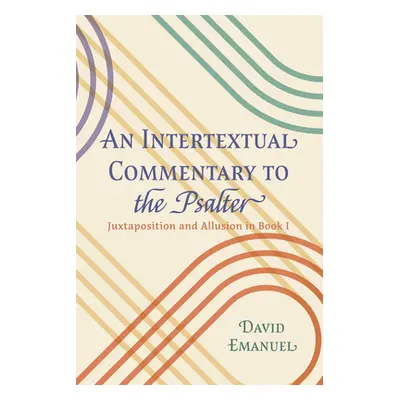 "An Intertextual Commentary to the Psalter" - "" ("Emanuel David")