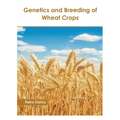 "Genetics and Breeding of Wheat Crops" - "" ("Darius Keira")